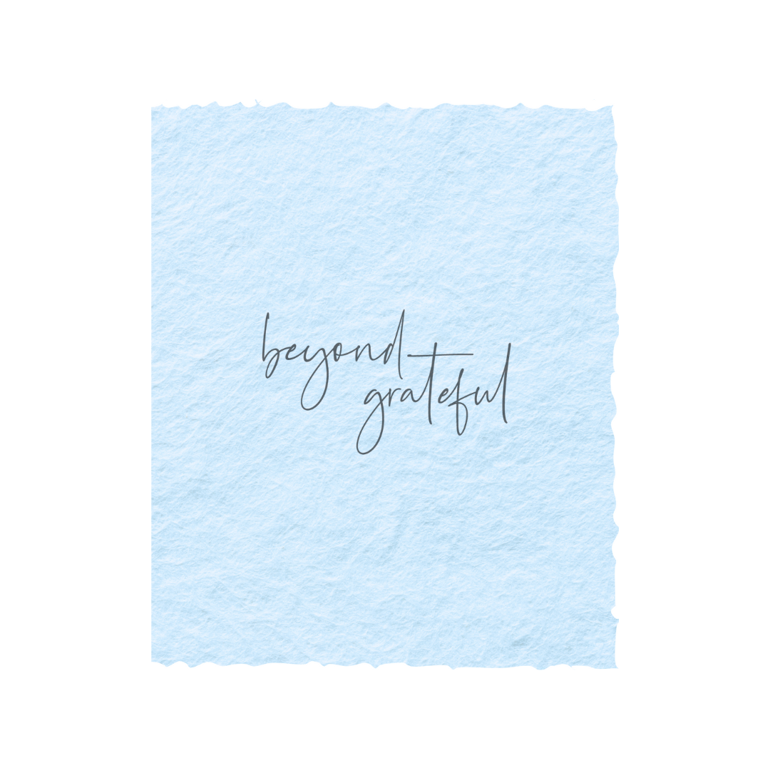 Beyond Grateful | Thank You Greeting Card